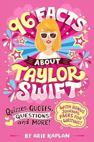 96 Facts About Taylor Swift: Quizzes, Quotes, Questions, and More!