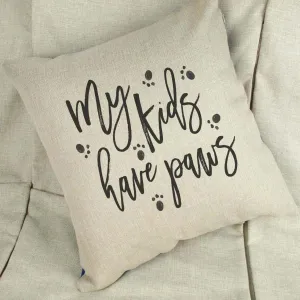 My Kids Have Paws Linen Cushion Cover